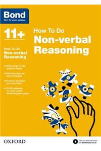 Bond 11+: Non-verbal Reasoning: How to Do
