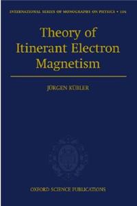 Theory of Itinerant Electron Magnetism