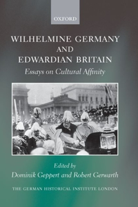 Wilhelmine Germany and Edwardian Britain