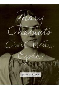 Mary Chesnut's Civil War Epic