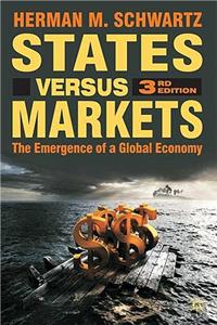 States Versus Markets: The Emergence of a Global Economy