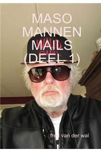 Maso Mannen Mails (Deel 1)