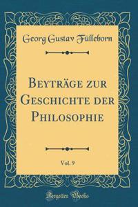 Beytrï¿½ge Zur Geschichte Der Philosophie, Vol. 9 (Classic Reprint)