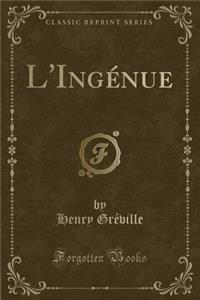 L'Ingenue (Classic Reprint)