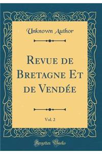 Revue de Bretagne Et de Vendée, Vol. 2 (Classic Reprint)