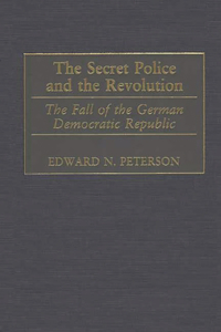 The Secret Police and the Revolution