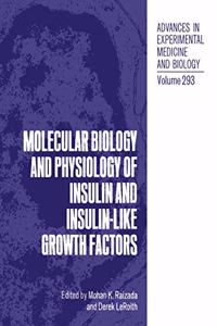 Molecular Biology and Physiology of Insulin and Insulin-like Growth Factors