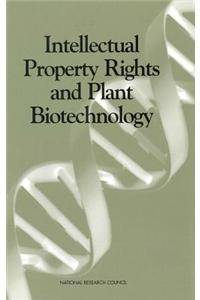 Intellectual Property Rights and Plant Biotechnology