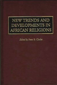New Trends and Developments in African Religions