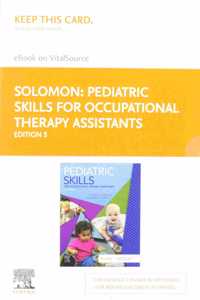 Pediatric Skills for Occupational Therapy Assistants Elsevier eBook on Vitalsource (Retail Access Card)