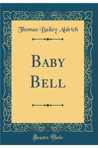 Baby Bell (Classic Reprint)