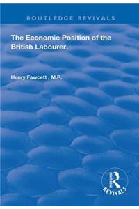 The Economic Position of the British Labourer