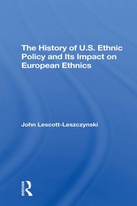 History of U.S. Ethnic Policy and Its Impact on European Ethnics