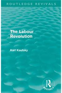 The Labour Revolution (Routledge Revivals)