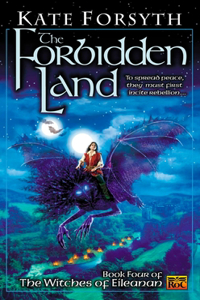 Forbidden Land: Book four of the Witches of Eileanan