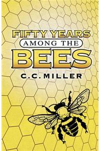 Fifty Years Among the Bees