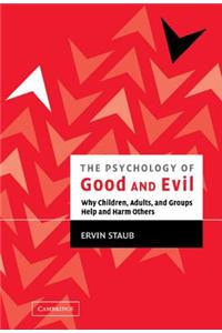 The Psychology of Good and Evil