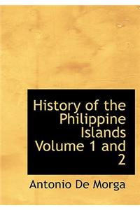 History of the Philippine Islands Volume 1 and 2