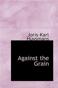 Against the Grain