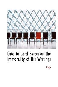 Cato to Lord Byron on the Immorality of His Writings