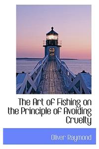 The Art of Fishing on the Principle of Avoiding Cruelty