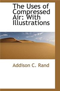 The Uses of Compressed Air