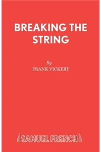 Breaking the String
