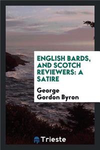 English Bards, and Scotch Reviewers