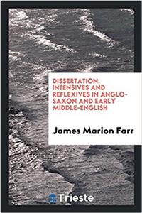 Dissertation. Intensives and Reflexives in Anglo-Saxon and Early Middle-English