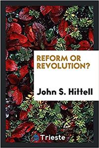 Reform or Revolution?