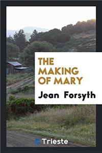 THE MAKING OF MARY