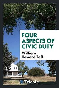 FOUR ASPECTS OF CIVIC DUTY