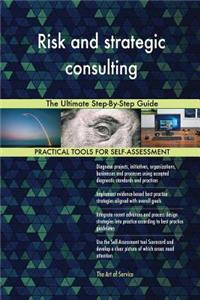 Risk and strategic consulting The Ultimate Step-By-Step Guide