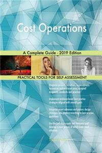 Cost Operations A Complete Guide - 2019 Edition