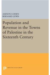Population and Revenue in the Towns of Palestine in the Sixteenth Century