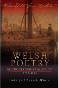 Welsh Poetry of the French Revolution, 1789-1805