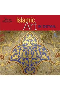Islamic Art in Detail. Sheila R. Canby