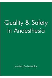 Quality & Safety in Anaesthesia