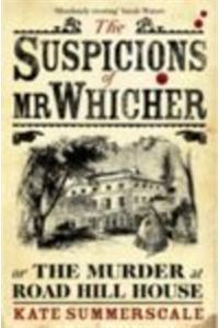 The Suspicions Of Mr Whicher Or The Murder At Roadhill House