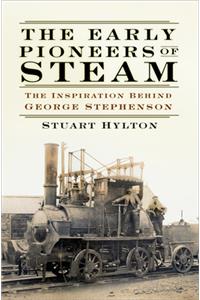 Early Pioneers of Steam