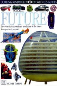 EYEWITNESS GUIDE:100 FUTURE 1st Edition - Cased