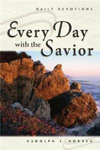 Every Day with the Savior: Daily Devotions