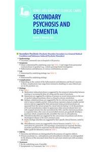 J & B Clinical Cards: Secondary Psychosis and Dementia