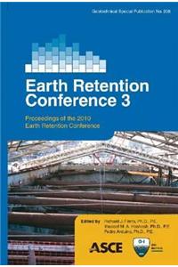 Earth Retention Conference 3: Proceedings of the 2010 Earth Retention Conference, August 1-4, 2010, Bellevue, Washington