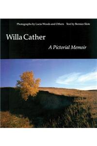 Willa Cather: A Pictorial Memoir