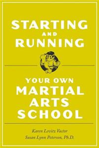 Starting and Running Your Own Martial Arts School
