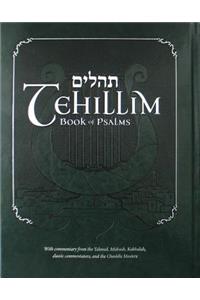 Tehillim - Book of Psalms with English Translation & Commentary: With Commentary from the Talmud, Midrash, Kabbalah, Classic Commentators and the Chasidic Masters