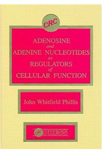 Adenosine and Adenine Nucleotides As Regulators of Cellular Function