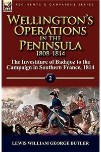 Wellington's Operations in the Peninsula 1808-1814