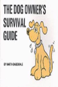 The Dog Owner's Survival Guide